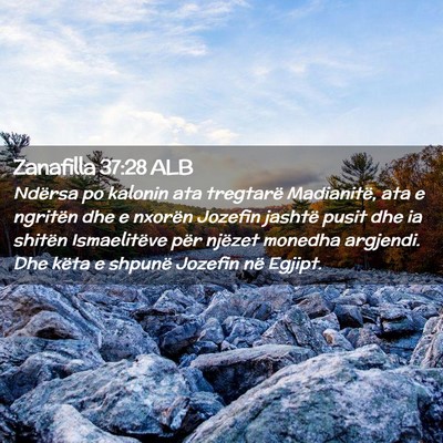 Picture 02 - Zanafilla 37:28 ALB - Ndërsa po kalonin ata tregtarë Madianitë, ata - Bible Verse Picture