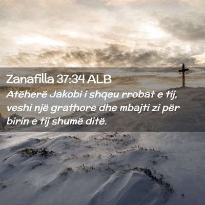 Picture 02 - Zanafilla 37:34 ALB - Atëherë Jakobi i shqeu rrobat e tij, veshi një - Bible Verse Picture