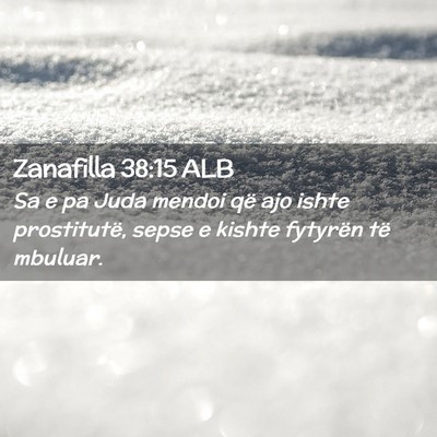 Picture 02 - Zanafilla 38:15 ALB - Sa e pa Juda mendoi që ajo ishte prostitutë, - Bible Verse Picture