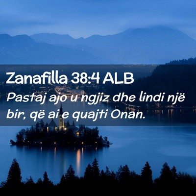 Picture 02 - Zanafilla 38:4 ALB - Pastaj ajo u ngjiz dhe lindi një bir, që ai e - Bible Verse Picture