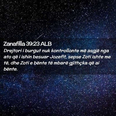 Picture 02 - Zanafilla 39:23 ALB - Drejtori i burgut nuk kontrollonte më asgjë nga - Bible Verse Picture