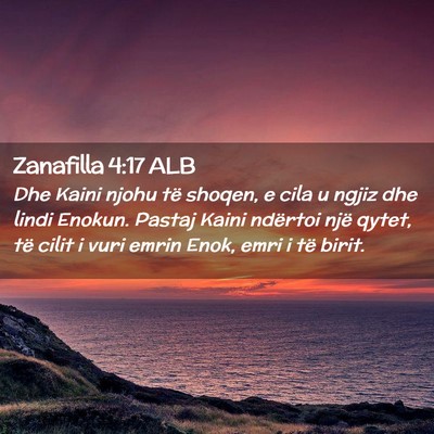 Picture 02 - Zanafilla 4:17 ALB - Dhe Kaini njohu të shoqen, e cila u ngjiz dhe - Bible Verse Picture