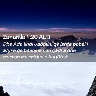 Picture 02 - Zanafilla 4:20 ALB - Dhe Ada lindi Jabalin, që ishte babai i atyre - Bible Verse Picture