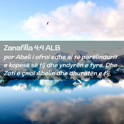 Picture 02 - Zanafilla 4:4 ALB - por Abeli i ofroi edhe ai të parëlindurit e - Bible Verse Picture