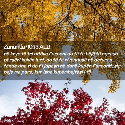 Picture 02 - Zanafilla 40:13 ALB - në krye të tri ditëve Faraoni do të të - Bible Verse Picture