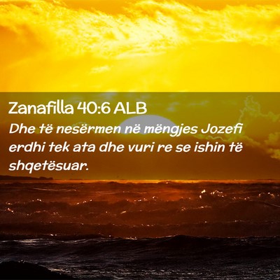 Picture 02 - Zanafilla 40:6 ALB - Dhe të nesërmen në mëngjes Jozefi erdhi tek - Bible Verse Picture