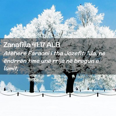 Picture 02 - Zanafilla 41:17 ALB - Atëherë Faraoni i tha Jozefit: 