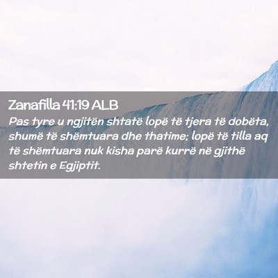 Picture 02 - Zanafilla 41:19 ALB - Pas tyre u ngjitën shtatë lopë të tjera të - Bible Verse Picture