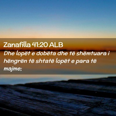 Picture 02 - Zanafilla 41:20 ALB - Dhe lopët e dobëta dhe të shëmtuara i - Bible Verse Picture