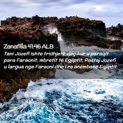 Picture 02 - Zanafilla 41:46 ALB - Tani Jozefi ishte tridhjetë vjeç kur u paraqit - Bible Verse Picture