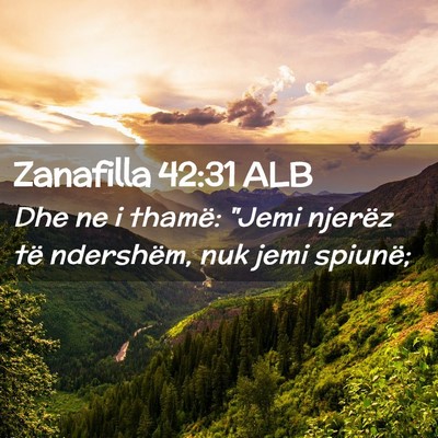 Picture 02 - Zanafilla 42:31 ALB - Dhe ne i thamë: 