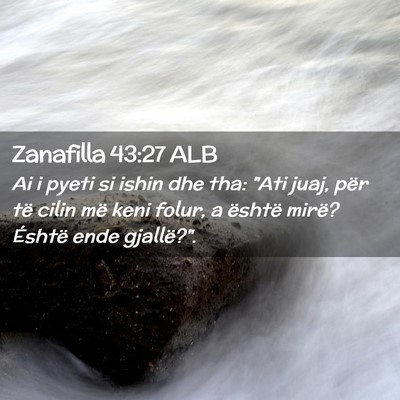 Picture 02 - Zanafilla 43:27 ALB - Ai i pyeti si ishin dhe tha: 
