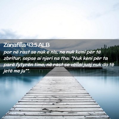Picture 02 - Zanafilla 43:5 ALB - por në rast se nuk e nis, ne nuk kemi për të - Bible Verse Picture