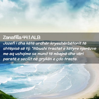 Picture 02 - Zanafilla 44:1 ALB - Jozefi i dha këtë urdhër kryeshërbëtorit të - Bible Verse Picture
