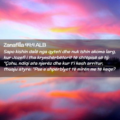 Picture 02 - Zanafilla 44:4 ALB - Sapo kishin dalë nga qyteti dhe nuk ishin akoma - Bible Verse Picture