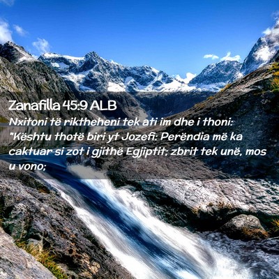 Picture 02 - Zanafilla 45:9 ALB - Nxitoni të riktheheni tek ati im dhe i thoni: - Bible Verse Picture