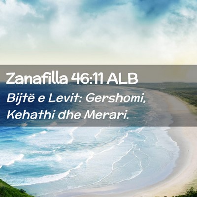 Picture 02 - Zanafilla 46:11 ALB - Bijtë e Levit: Gershomi, Kehathi dhe - Bible Verse Picture