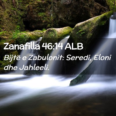 Picture 02 - Zanafilla 46:14 ALB - Bijtë e Zabulonit: Seredi, Eloni dhe - Bible Verse Picture