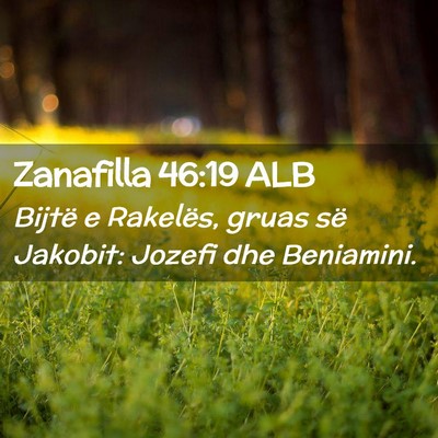 Picture 02 - Zanafilla 46:19 ALB - Bijtë e Rakelës, gruas së Jakobit: Jozefi dhe - Bible Verse Picture