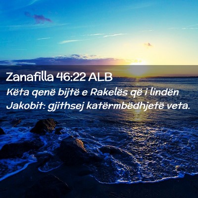 Picture 02 - Zanafilla 46:22 ALB - Këta qenë bijtë e Rakelës që i lindën - Bible Verse Picture