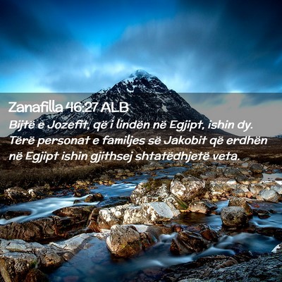 Picture 02 - Zanafilla 46:27 ALB - Bijtë e Jozefit, që i lindën në Egjipt, ishin - Bible Verse Picture