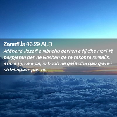 Picture 02 - Zanafilla 46:29 ALB - Atëherë Jozefi e mbrehu qerren e tij dhe mori - Bible Verse Picture
