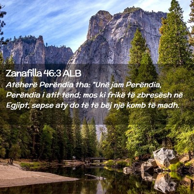 Picture 02 - Zanafilla 46:3 ALB - Atëherë Perëndia tha: 