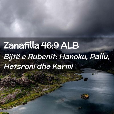 Picture 02 - Zanafilla 46:9 ALB - Bijtë e Rubenit: Hanoku, Pallu, Hetsroni dhe - Bible Verse Picture