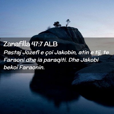 Picture 02 - Zanafilla 47:7 ALB - Pastaj Jozefi e çoi Jakobin, atin e tij, te - Bible Verse Picture