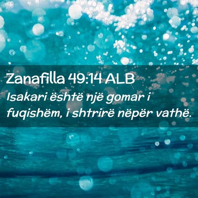 Picture 02 - Zanafilla 49:14 ALB - Isakari është një gomar i fuqishëm, i - Bible Verse Picture