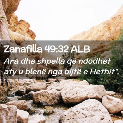 Picture 02 - Zanafilla 49:32 ALB - Ara dhe shpella që ndodhet aty u blenë nga - Bible Verse Picture