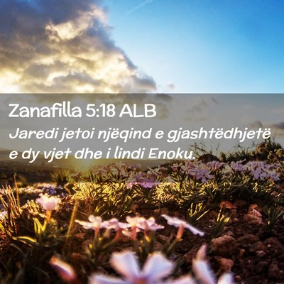 Picture 02 - Zanafilla 5:18 ALB - Jaredi jetoi njëqind e gjashtëdhjetë e dy vjet - Bible Verse Picture