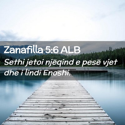 Picture 02 - Zanafilla 5:6 ALB - Sethi jetoi njëqind e pesë vjet dhe i lindi - Bible Verse Picture