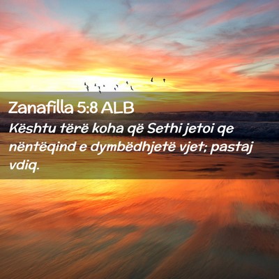 Picture 02 - Zanafilla 5:8 ALB - Kështu tërë koha që Sethi jetoi qe - Bible Verse Picture