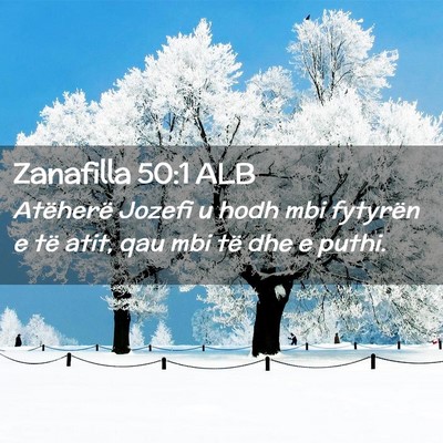 Picture 02 - Zanafilla 50:1 ALB - Atëherë Jozefi u hodh mbi fytyrën e të atit, - Bible Verse Picture