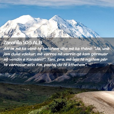Picture 02 - Zanafilla 50:5 ALB - Ati im më ka vënë të betohem dhe më ka - Bible Verse Picture