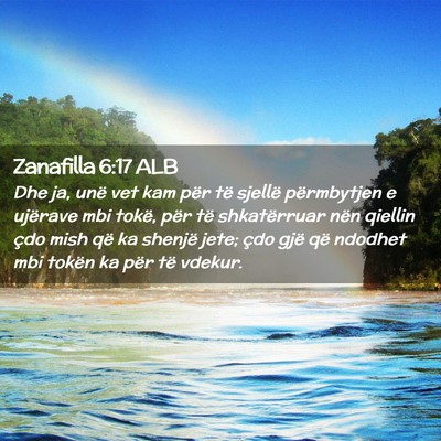 Picture 02 - Zanafilla 6:17 ALB - Dhe ja, unë vet kam për të sjellë përmbytjen - Bible Verse Picture