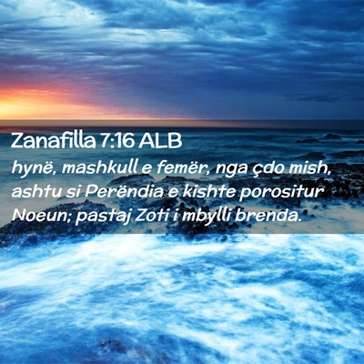 Picture 02 - Zanafilla 7:16 ALB - hynë, mashkull e femër, nga çdo mish, ashtu si - Bible Verse Picture