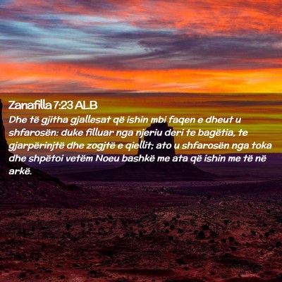 Picture 02 - Zanafilla 7:23 ALB - Dhe të gjitha gjallesat që ishin mbi faqen e - Bible Verse Picture