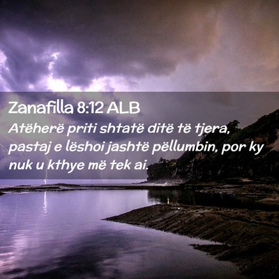 Picture 02 - Zanafilla 8:12 ALB - Atëherë priti shtatë ditë të tjera, pastaj e - Bible Verse Picture