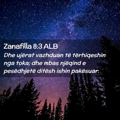 Picture 02 - Zanafilla 8:3 ALB - Dhe ujërat vazhduan të tërhiqeshin nga toka; - Bible Verse Picture