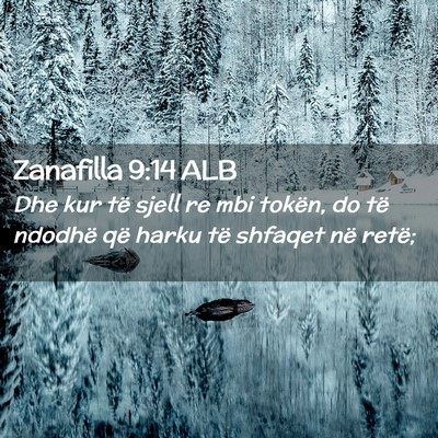 Picture 02 - Zanafilla 9:14 ALB - Dhe kur të sjell re mbi tokën, do të ndodhë - Bible Verse Picture