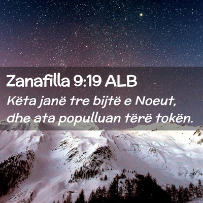 Picture 02 - Zanafilla 9:19 ALB - Këta janë tre bijtë e Noeut, dhe ata populluan - Bible Verse Picture