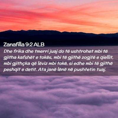 Picture 02 - Zanafilla 9:2 ALB - Dhe frika dhe tmerri juaj do të ushtrohet mbi - Bible Verse Picture
