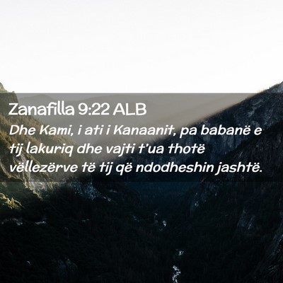 Picture 02 - Zanafilla 9:22 ALB - Dhe Kami, i ati i Kanaanit, pa babanë e tij - Bible Verse Picture