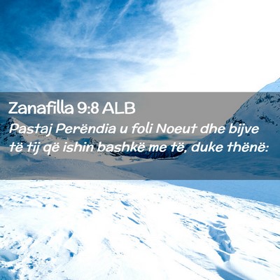 Picture 02 - Zanafilla 9:8 ALB - Pastaj Perëndia u foli Noeut dhe bijve të tij - Bible Verse Picture