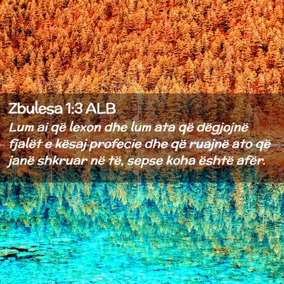 Picture 02 - Zbulesa 1:3 ALB - Lum ai që lexon dhe lum ata që dëgjojnë - Bible Verse Picture