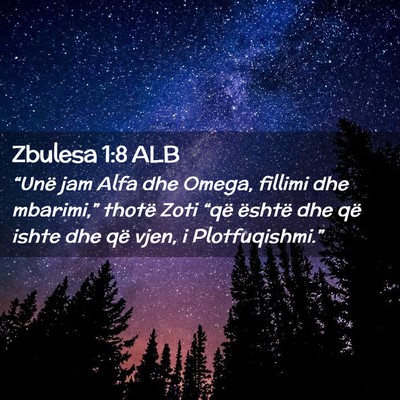 Picture 02 - Zbulesa 1:8 ALB - “Unë jam Alfa dhe Omega, fillimi dhe - Bible Verse Picture