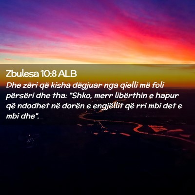 Picture 02 - Zbulesa 10:8 ALB - Dhe zëri që kisha dëgjuar nga qielli më foli - Bible Verse Picture
