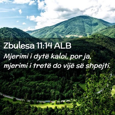 Picture 02 - Zbulesa 11:14 ALB - Mjerimi i dytë kaloi, por ja, mjerimi i tretë - Bible Verse Picture